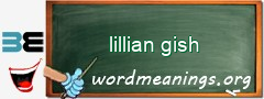 WordMeaning blackboard for lillian gish
